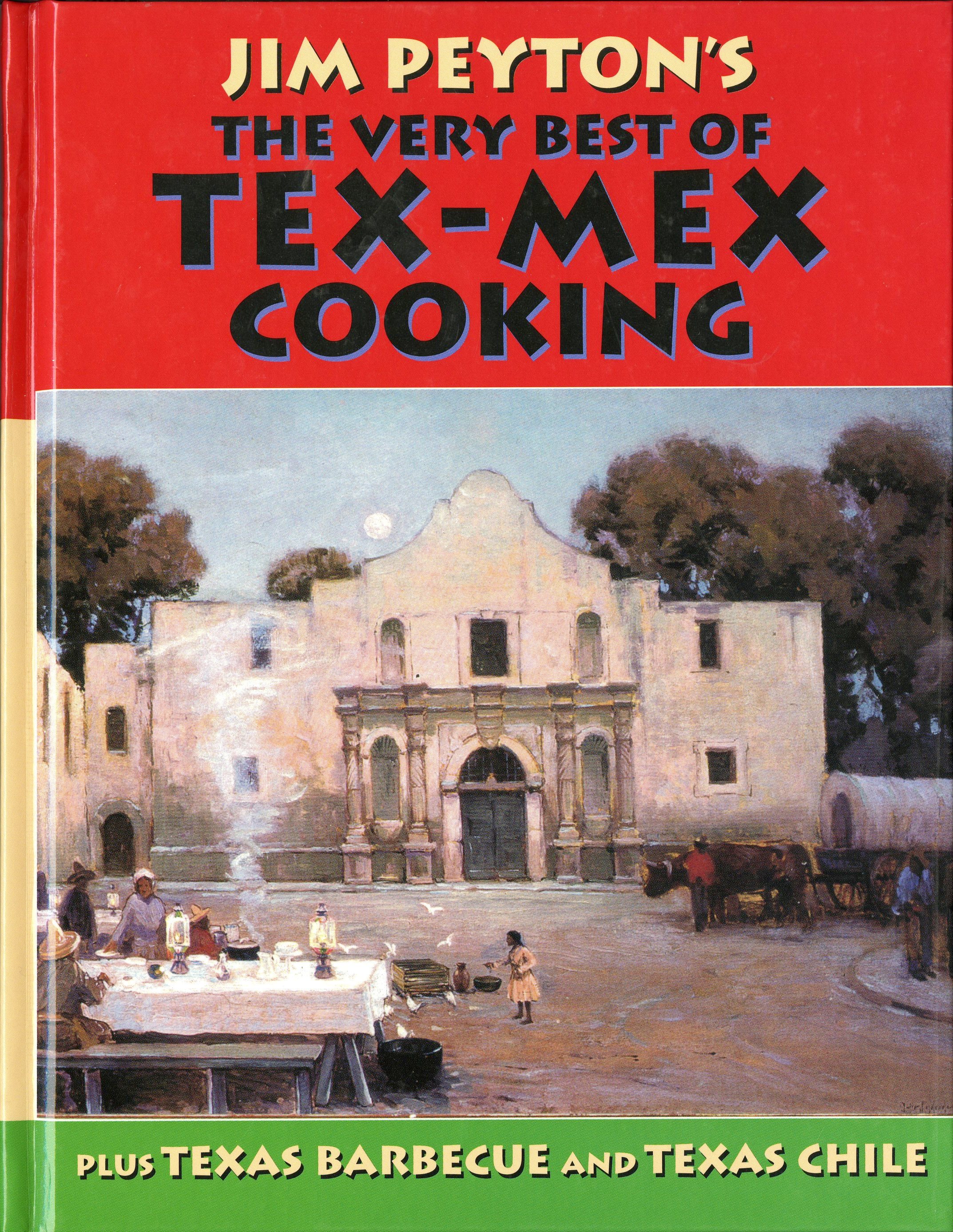 Jim Peyton's The Very Best of Tex-Mex Cooking...(2005) by Jim Peyton