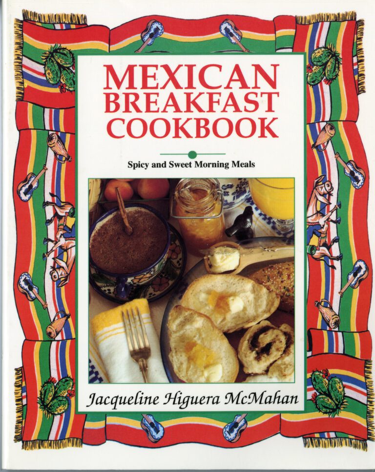 Front cover of The Mexican Breakfast Cookbook: Sweet and Spicy Morning Meals (1992) by Jacqueline Higuera McMahan