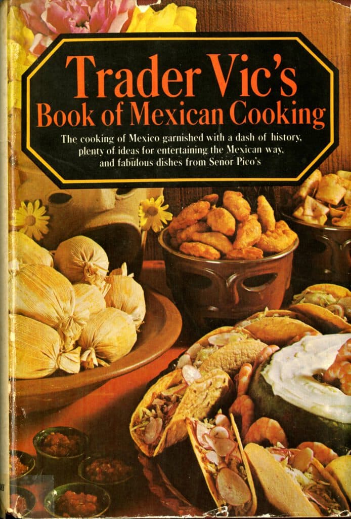 Trader Vic's Book of Mexican Cooking (1973) by Victor J. Bergeron