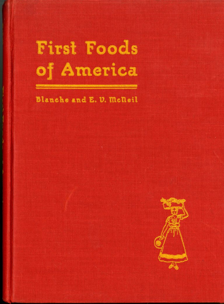 First Foods of America (1936) by Blanche and Edna V. McNeil