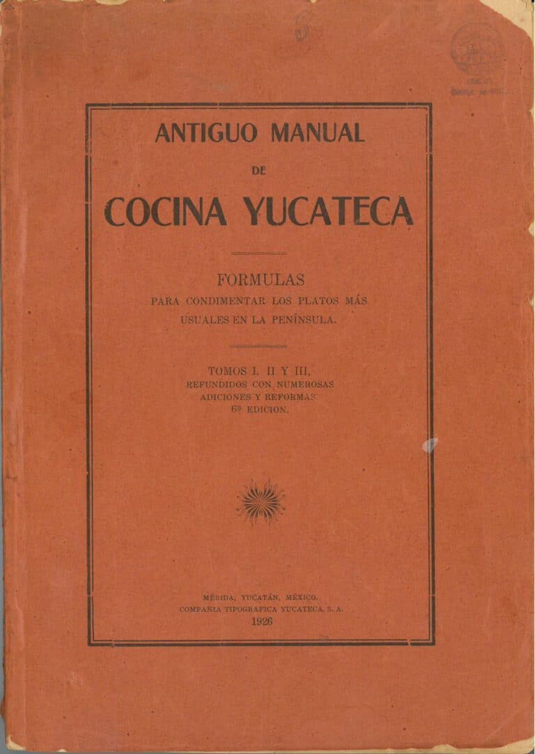 Antiguo Manual de Cocina Yucateca (1926) by Hortensia Rendón de García