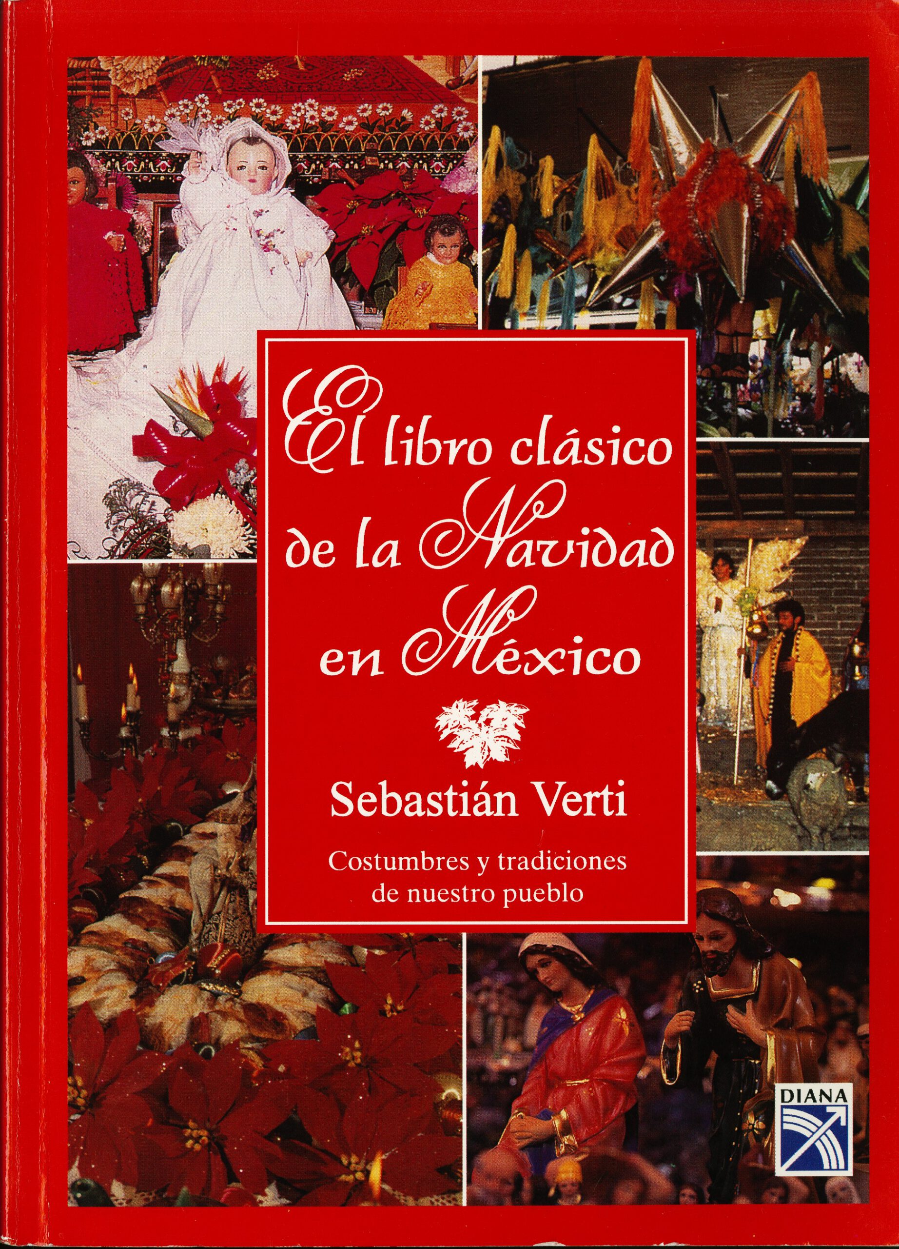 El Libro Clásico de la Navidad en México (1998) by Sebastián Verti. UTSA Libraries Special Collections.