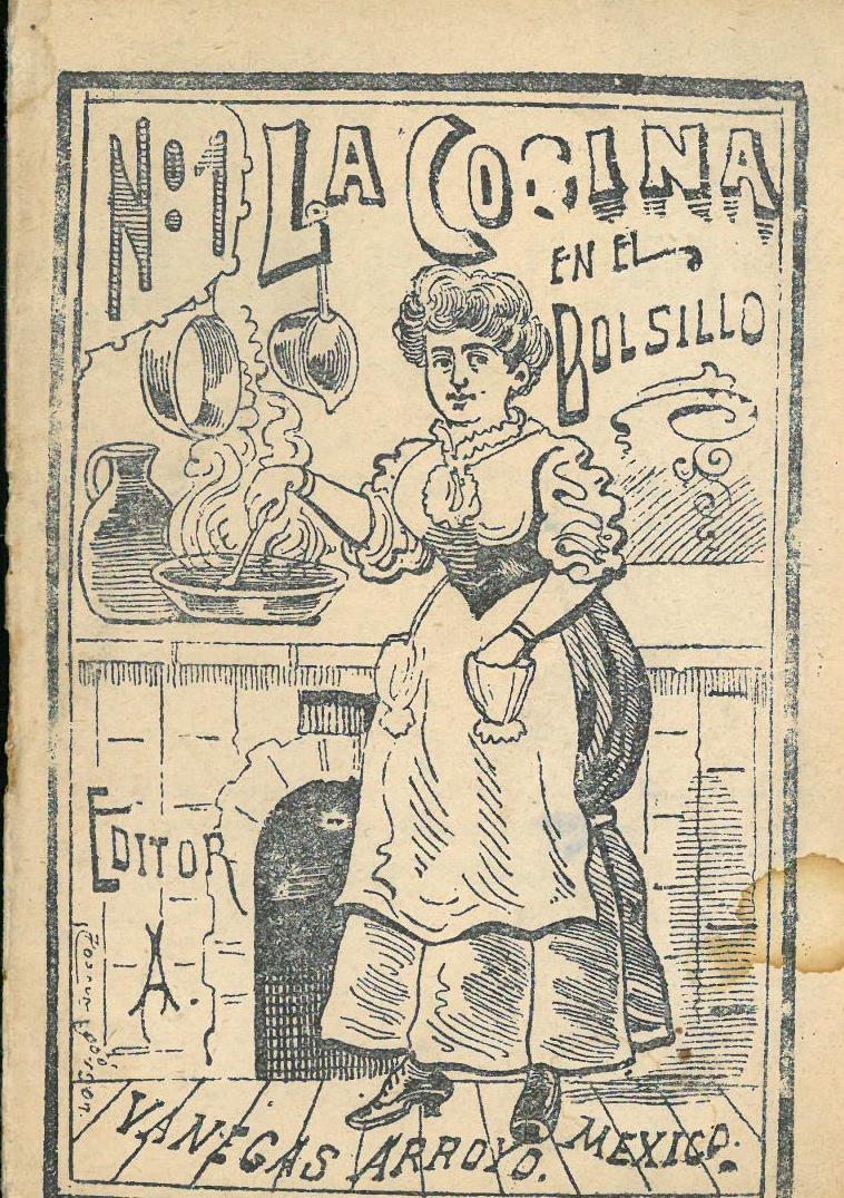 La Cocina en el Bolsillo No. 1. Antonio Vanegas Arroyo. UTSA Libraries Special Collections.