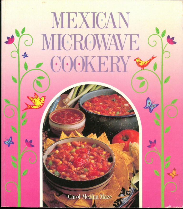 Mexican Microwave Cookery (1988) by Carol Medina Maze. UTSA Libraries Special Collections.