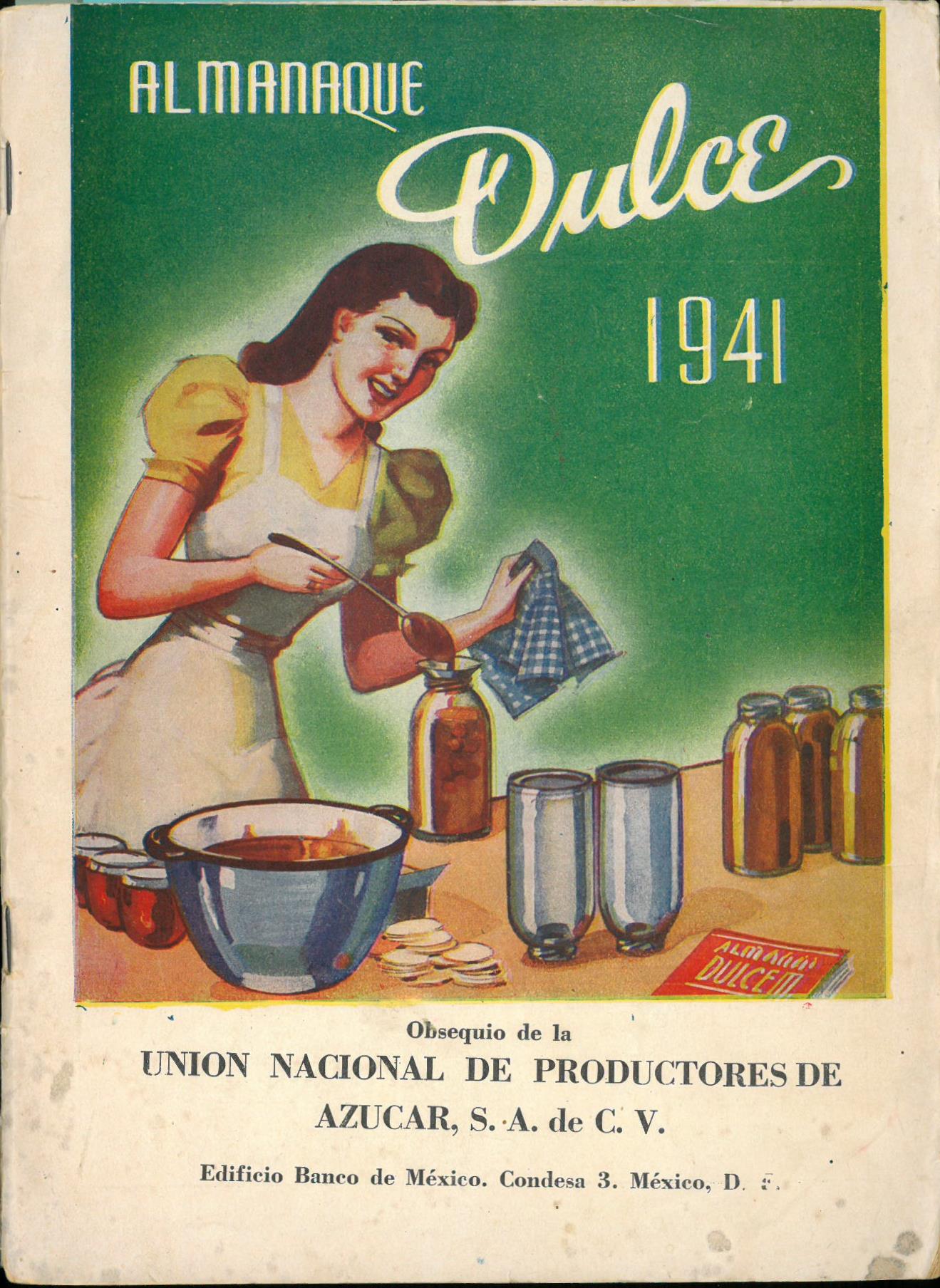 Almanaque Dulce 1941. Unión Nacional de Productores de Azúcar (Mexico). UTSA Libraries Special Collections.